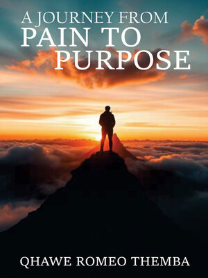 cover image of A Journey from Pain to Purpose